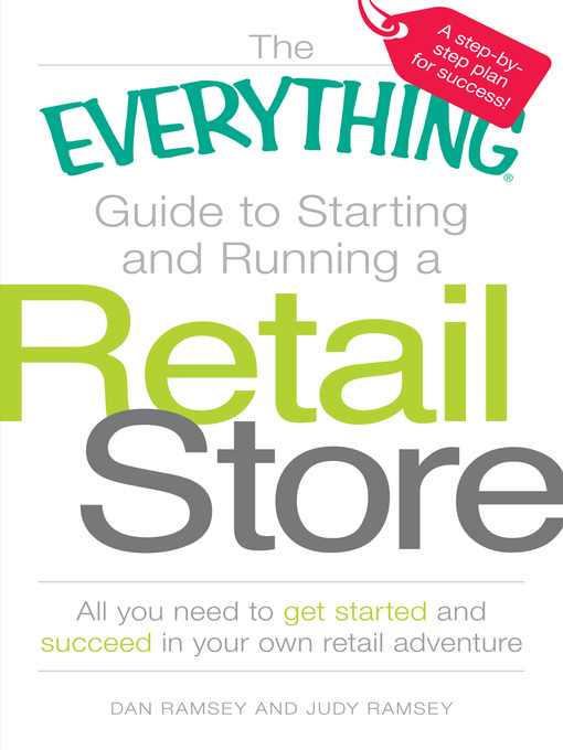 Title details for The Everything Guide to Starting and Running a Retail Store by Dan  Ramsey - Available